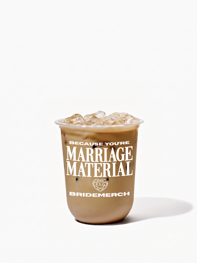 Because You're ... - Tossware × BRIDEMERCH - NATURAL 16oz Arc Cup - White